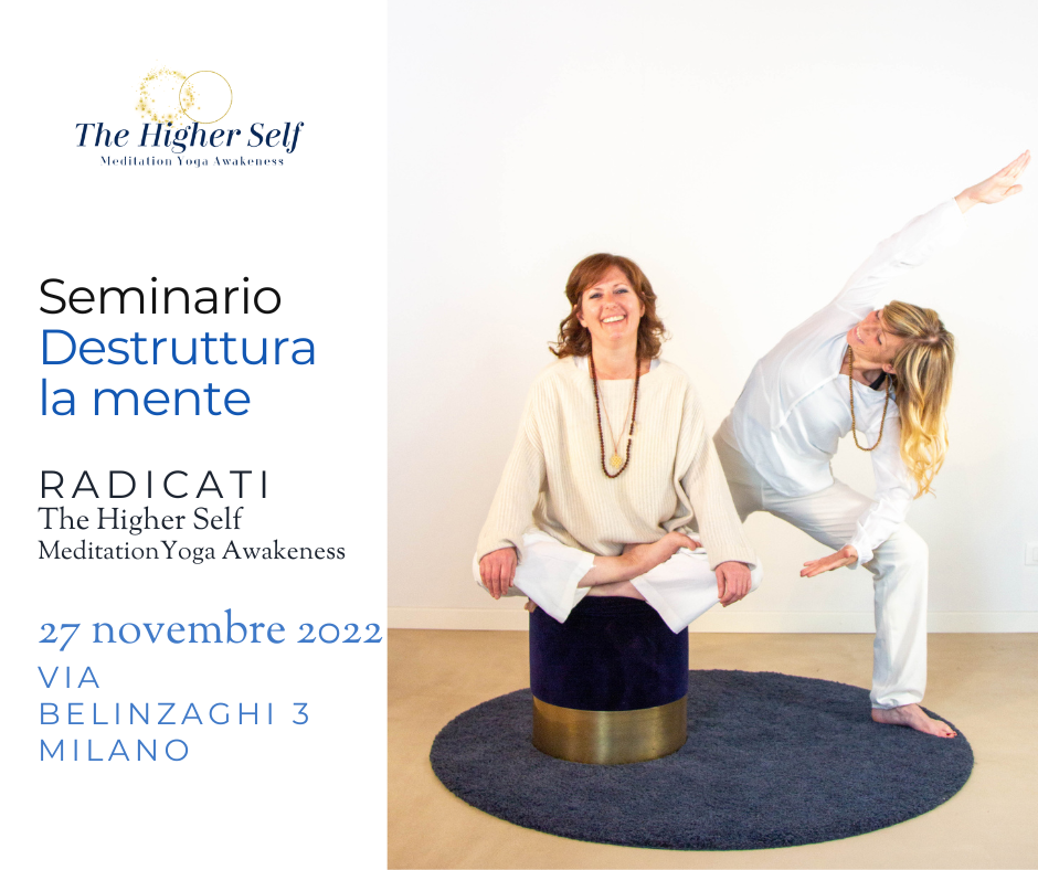 Seminario The Higher Self Destruttura la mente